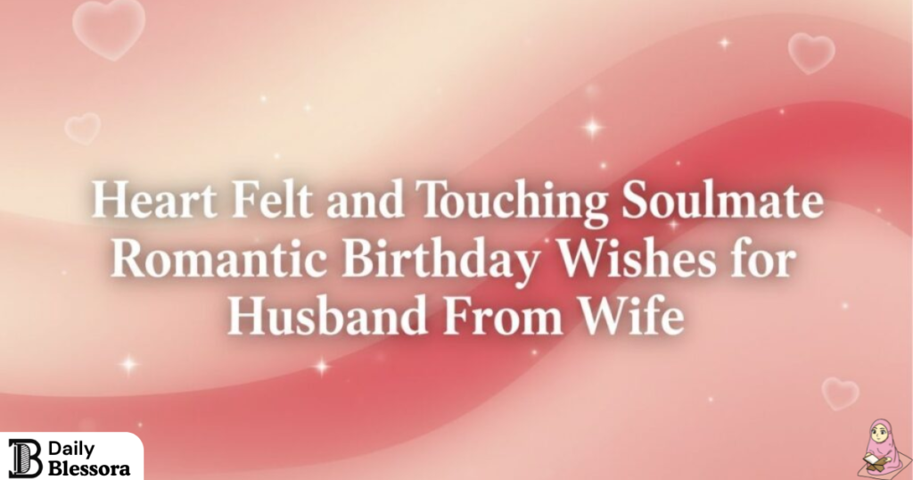Soulmate Romantic Birthday Wishes for Husband from Wife
