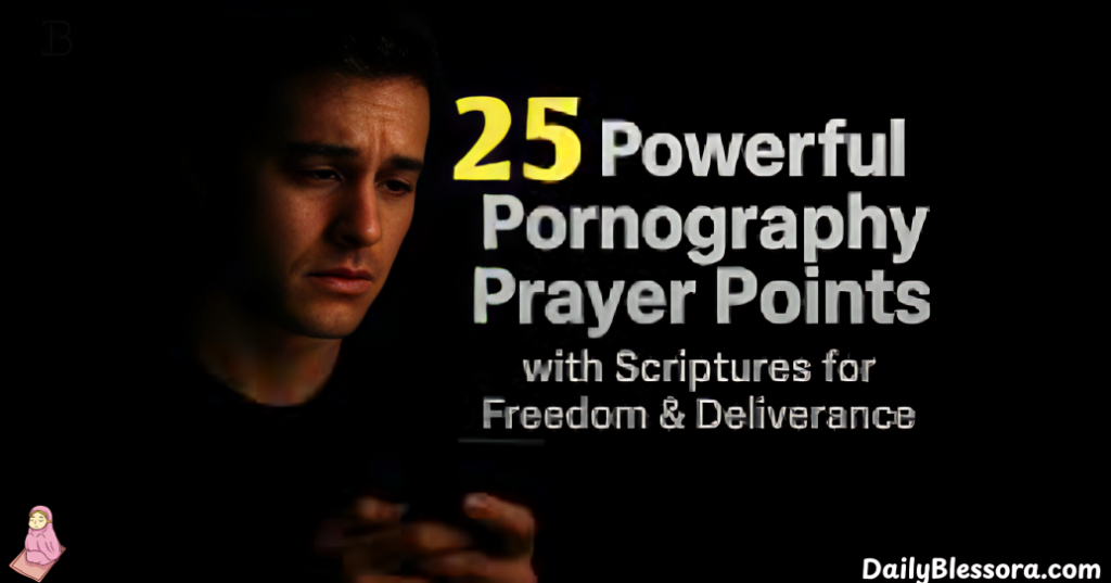 pornography prayer points with scriptures