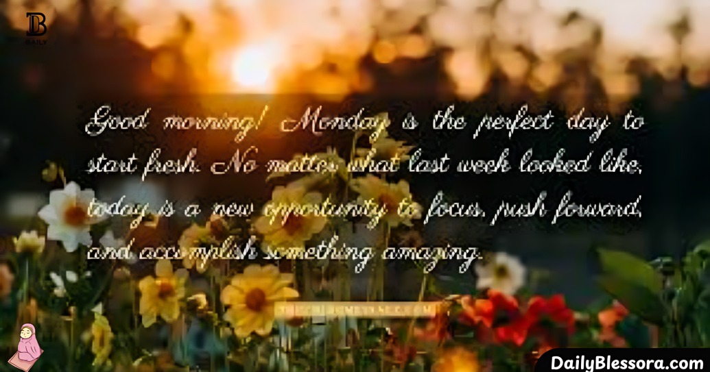 200+ Happy Monday Wishes, Messages,
Blessings & Quotes for a Fresh Start
