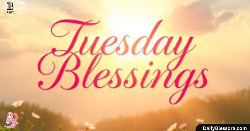 Good Morning Tuesday Blessings