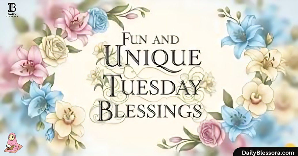 Good morning, Tuesday Blessings, Quotes, Prayers & Images