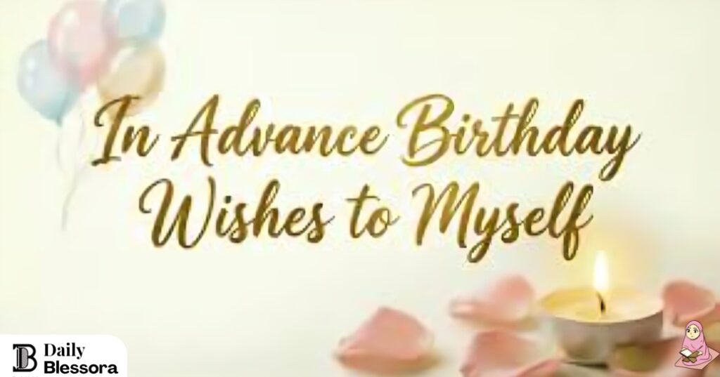 450+ Birthday Wishes to Myself: Messages for Self-Love