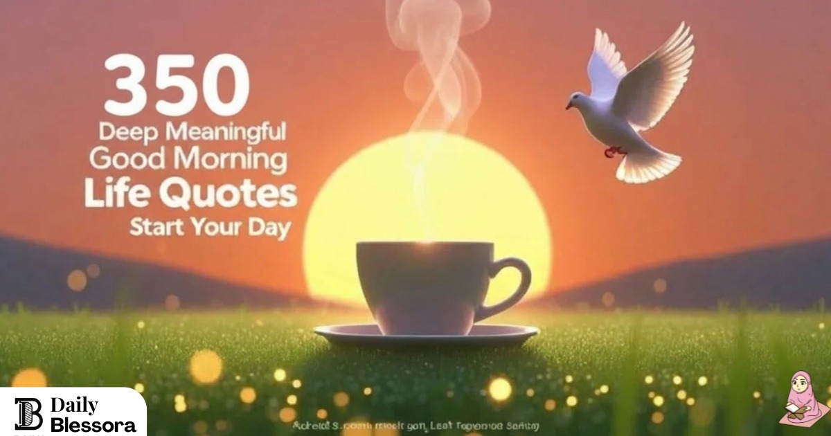 deep meaningful good morning life quotes