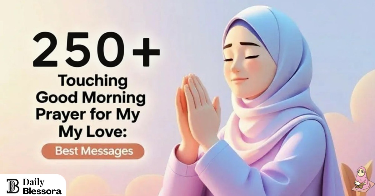 Morning Prayer for My Love: Sweet Blessings to Brighten Their Day
