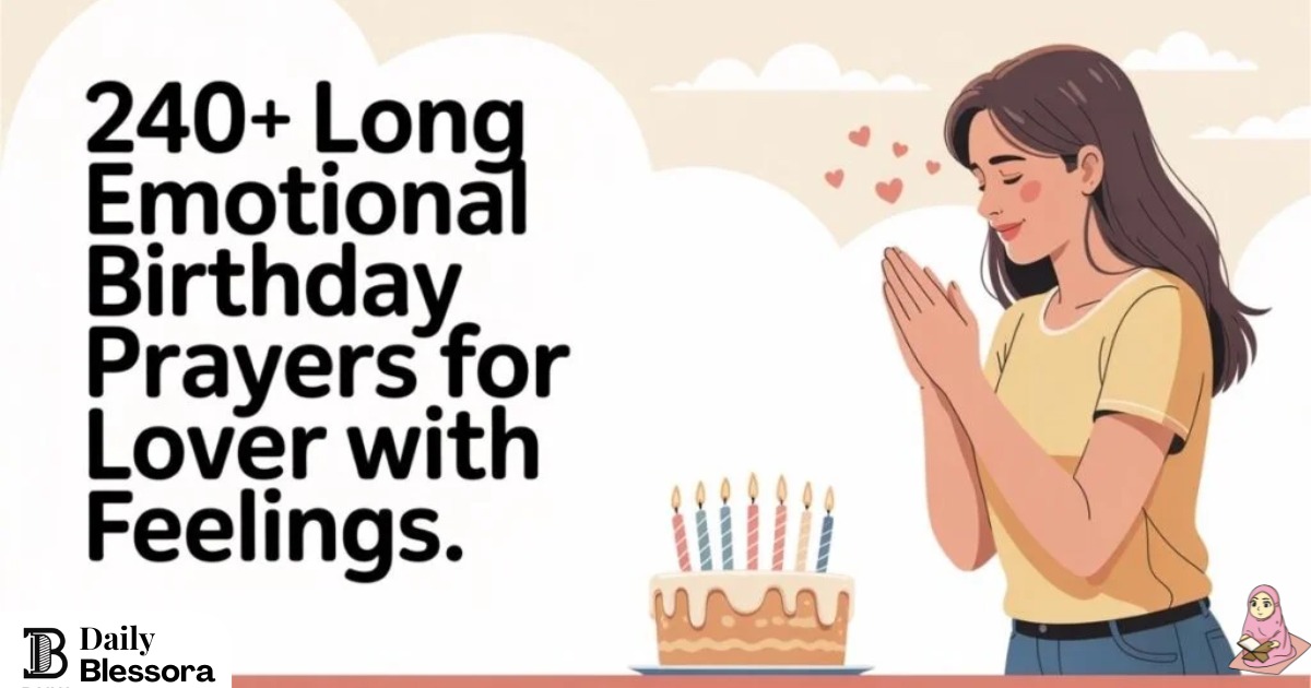 Long Emotional Birthday Prayers for Lover Blessings: Deep Heart-Touching Wishes and Romantic Love Messages 