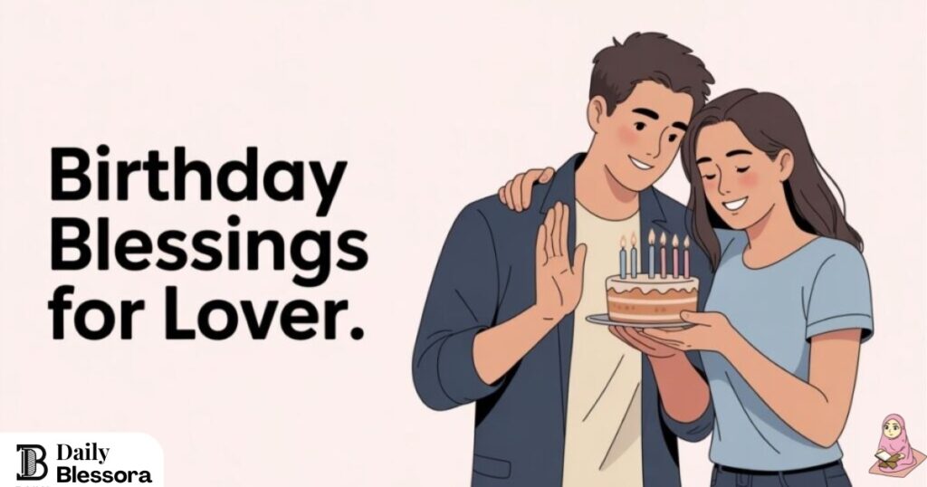 Long Emotional Birthday Prayers for Lover Blessings: Deep Heart-Touching Wishes and Romantic Love Messages 