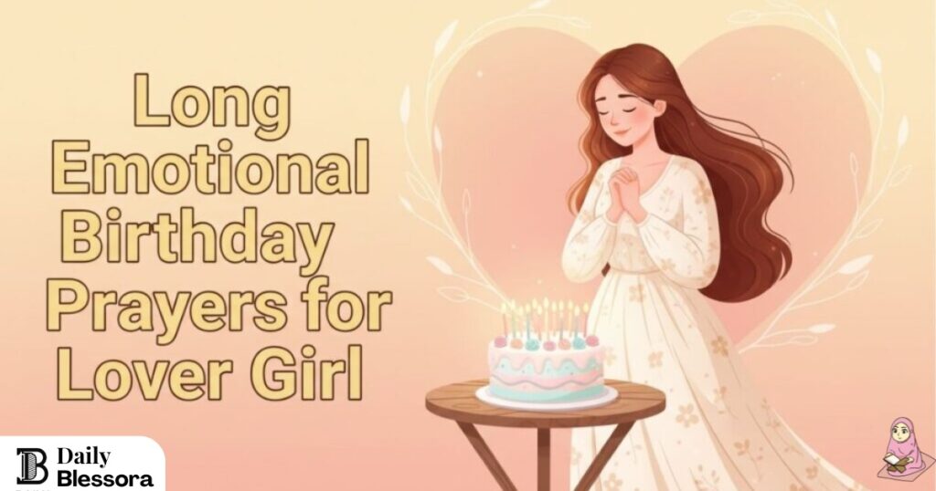 Long Emotional Birthday Prayers for Lover Blessings: Deep Heart-Touching Wishes and Romantic Love Messages 