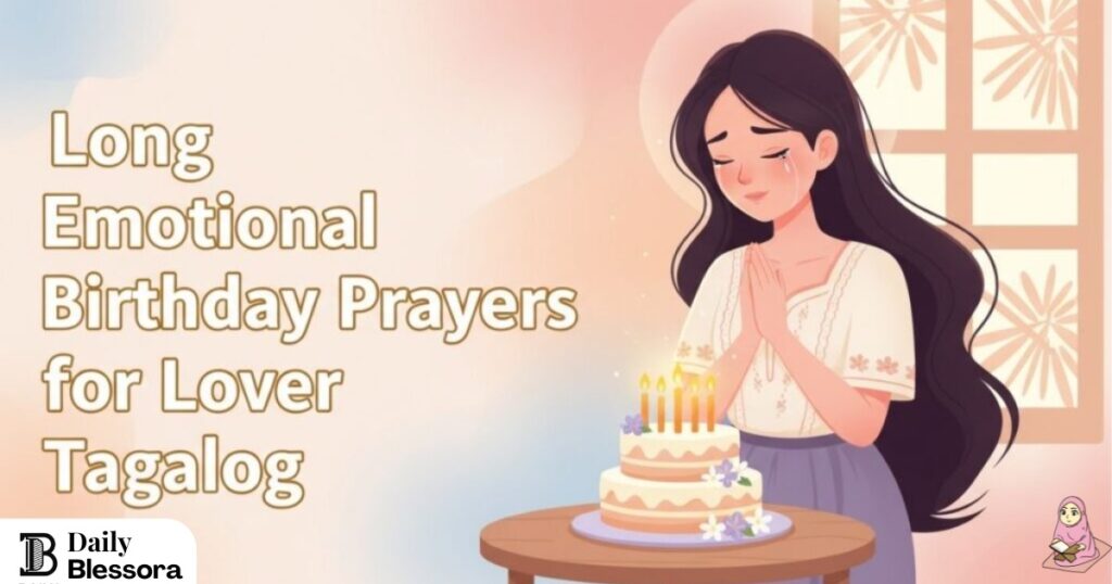 Long Emotional Birthday Prayers for Lover Blessings: Deep Heart-Touching Wishes and Romantic Love Messages 