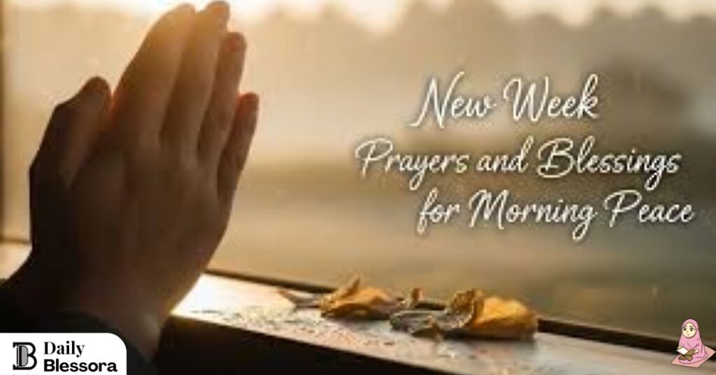 Happy New Week Blessings: Inspirational Prayers and Positive Messages for a Fresh Start  