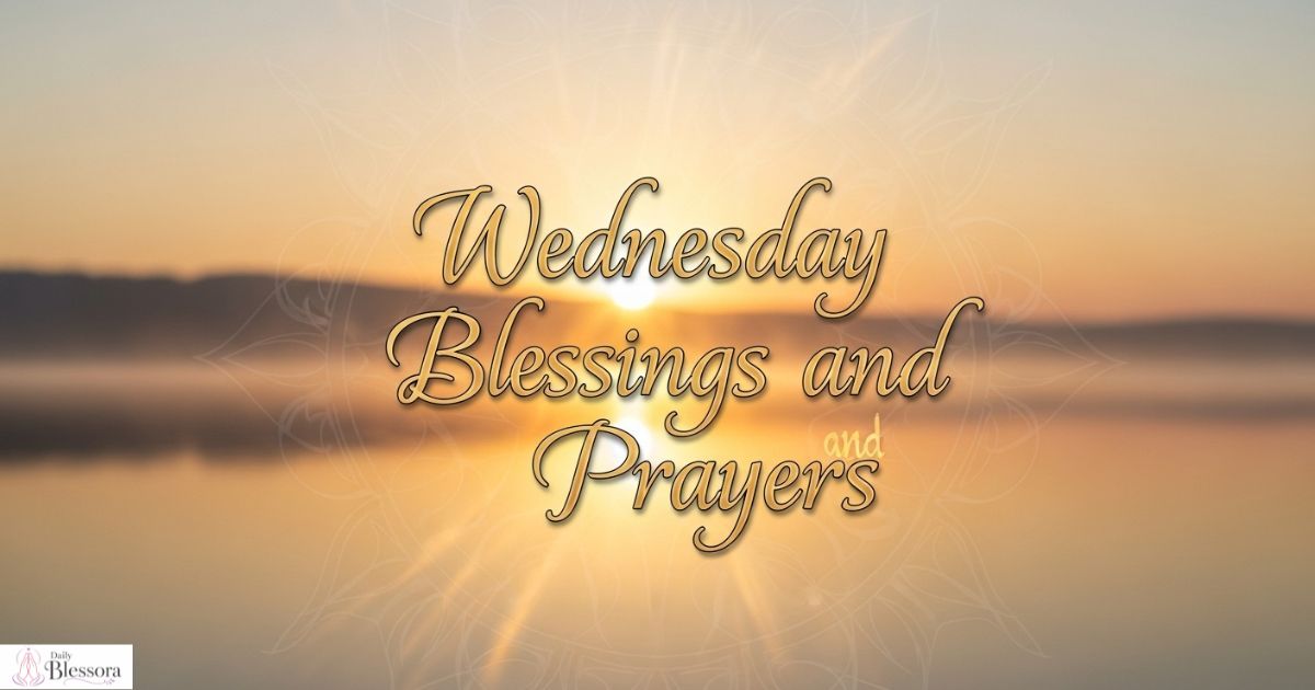 460+ Wednesday Blessings and Prayers to Brighten Your Life 