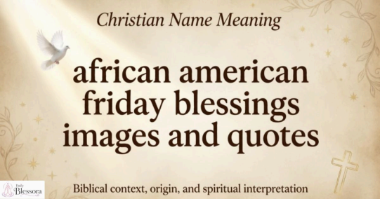 African American Spiritual Friday Blessings