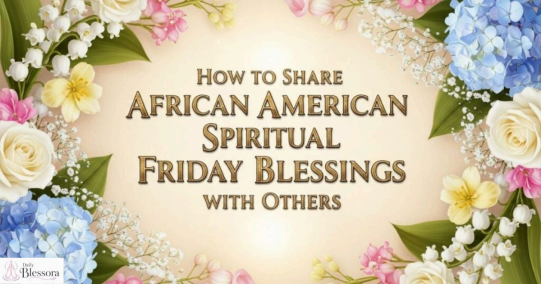 African American Spiritual Friday Blessings