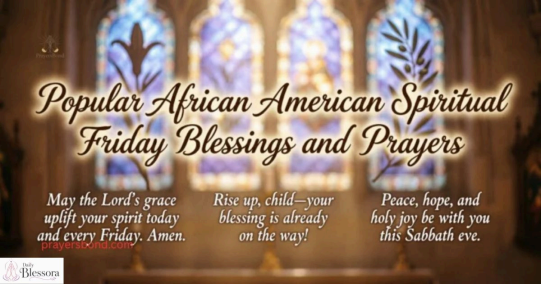  African American Spiritual Friday Blessings