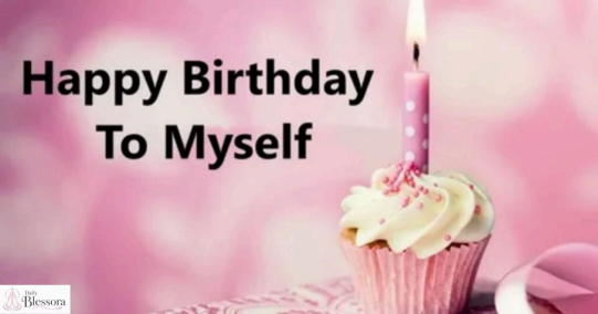 Birthday Wishes for Myself — Touching, Inspiring & Heartfelt Message