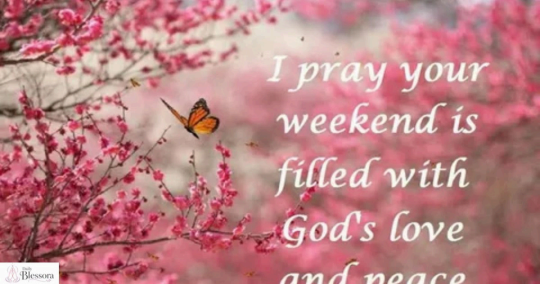 Inspirational Weekend Blessings & Uplifting Messages 