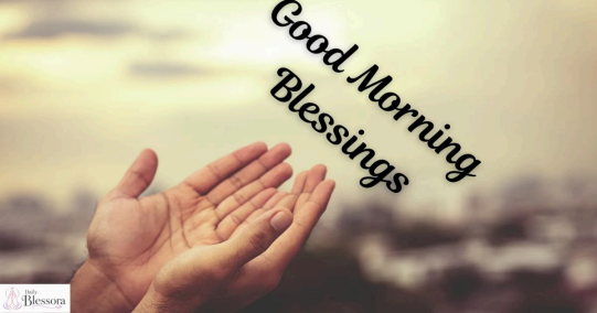 Good Morning Blessings, Wishes 